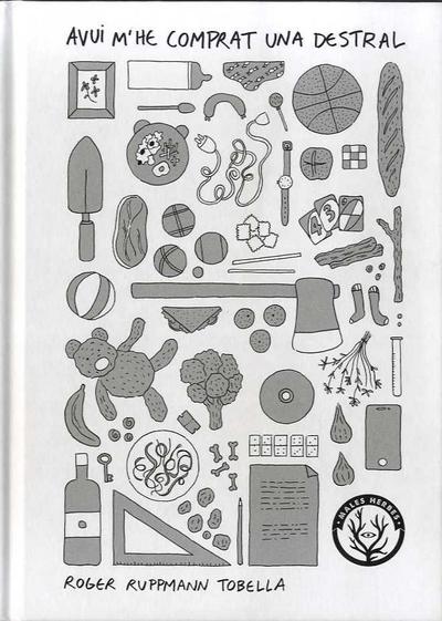 Avui m’he comprat una destral