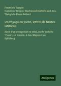 Un voyage en yacht, lettres de hautes latitudes