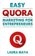 Easy Quora Marketing For Entrepreneurs