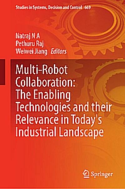 Multi-Robot Collaboration: The Enabling Technologies and Their Relevance in Today’s Industrial Landscape