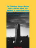 The Complete Works, Novels, Plays, Stories, Ideas, and Writings of Leona Dalrymple