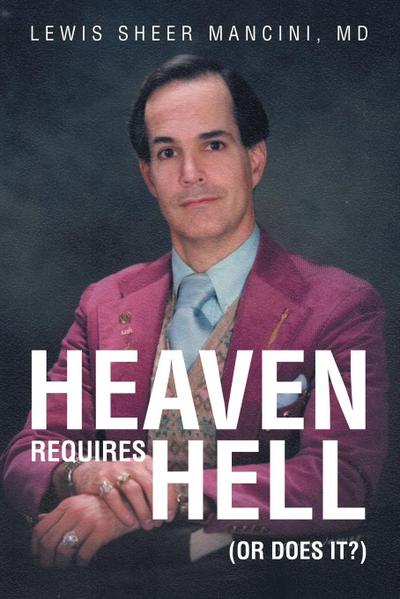 Heaven Requires Hell (Or Does it?)