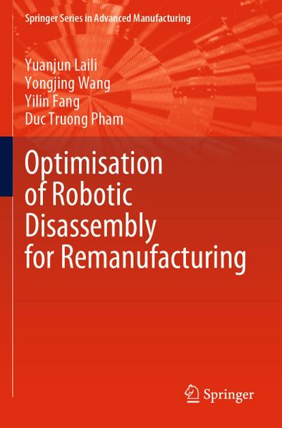 Optimisation of Robotic Disassembly for Remanufacturing