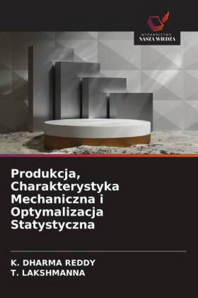 Produkcja, Charakterystyka Mechaniczna i Optymalizacja Statystyczna