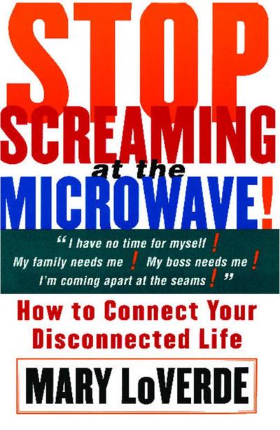 Stop Screaming At The Microwave
