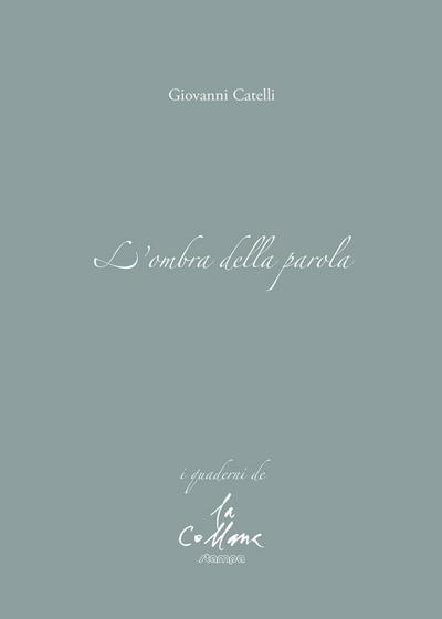 Catelli, G: L’ ombra della parola