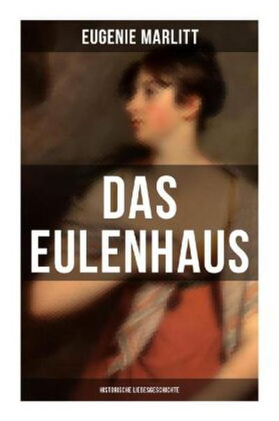 DAS EULENHAUS (Historische Liebesgeschichte)