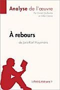 À rebours de Joris-Karl Huysmans (Analyse de l’oeuvre)