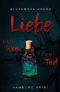 Liebe-Der Weg zum Tod