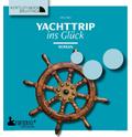 Yachttrip ins Glück