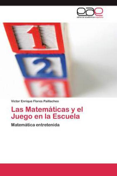 Las Matemáticas y el Juego en la Escuela