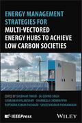 Energy Management Strategies for Multi-Vectored Energy Hubs to Achieve Low Carbon Societies