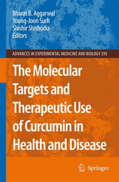 The Molecular Targets and Therapeutic Uses of Curcumin in Health and Disease