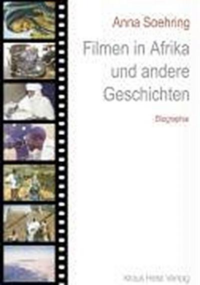 Soehring, A: Filmen in Afrika und andere Geschichten