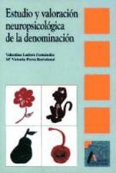 Perea Bartolomé, M: Estudio y valoración neuropsicológica de