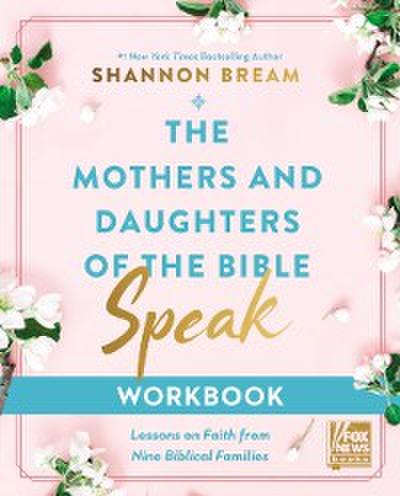 Mothers and Daughters of the Bible Speak Workbook