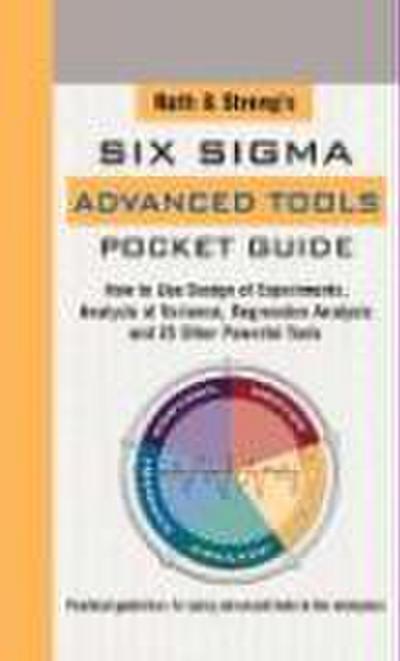 Rath & Strong’s Six Sigma Advanced Tools Pocket Guide