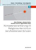 Kompetenzorientierung im Religionsunterricht an berufsbildenden Schulen