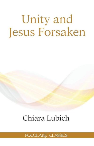 UNITY AND JESUS FORSAKEN