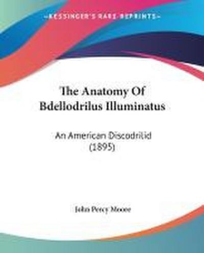 The Anatomy Of Bdellodrilus Illuminatus