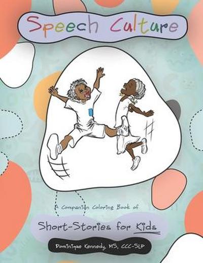 Speech Culture: A Companion Coloring Book of Short-Stories for Kids