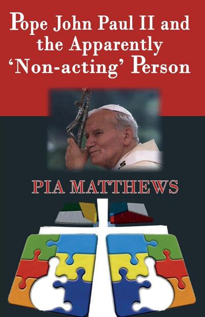 Pope John Paul II and the Apparently ’Non-Acting’ Person