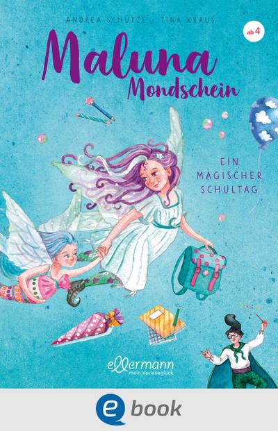 Maluna Mondschein - Ein magischer Schultag