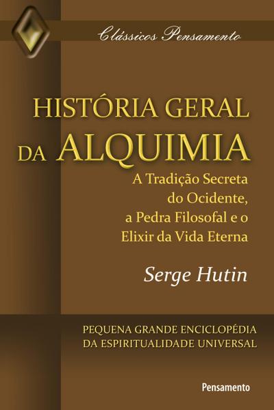 HistÓria Geral da Alquimia
