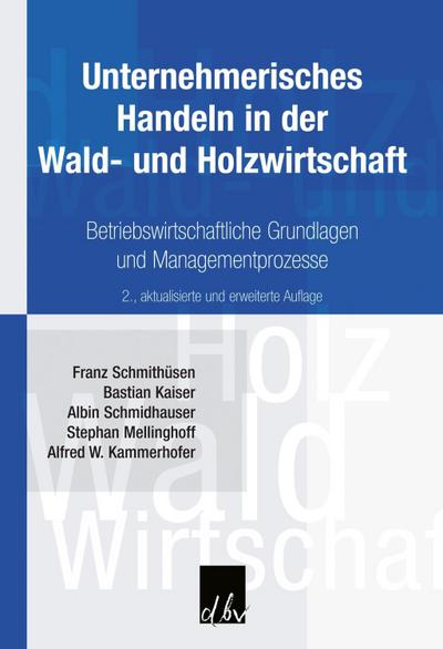 Unternehmerisches Handeln in der Wald- und Holzwirtschaft