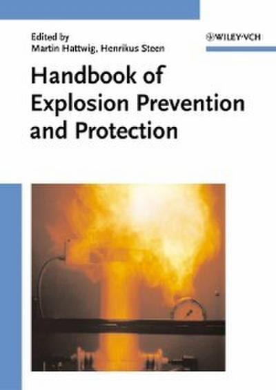 Handbook of Explosion Prevention and Protection
