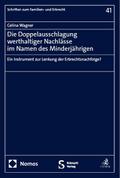 Die Doppelausschlagung werthaltiger Nachlässe im N
