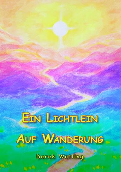 Ein Lichtlein Auf Wanderung