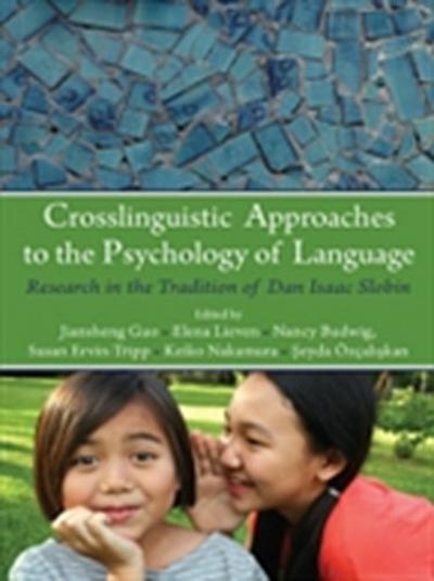 Crosslinguistic Approaches to the Psychology of Language