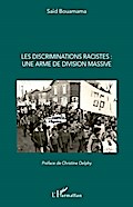 Les discriminations racistes : une arme de division massive