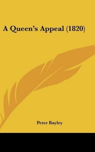 A Queen’s Appeal (1820)