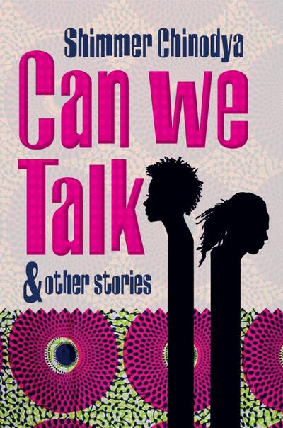 Chinodya: Can We Talk and Other Stories