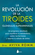 La revolución de la tiroides y las glándulas supra