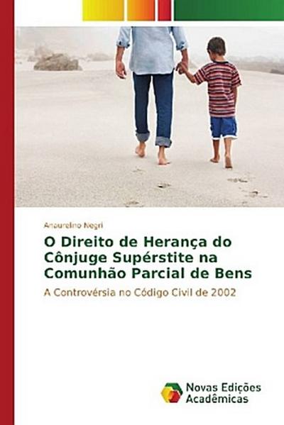 O Direito de Herança do Cônjuge Supérstite na Comunhão Parcial de Bens