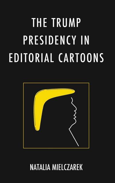 Trump Presidency in Editorial Cartoons