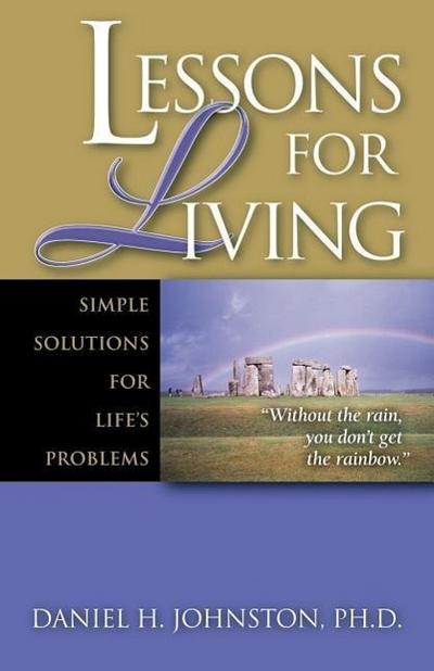 Lessons for Living: Simple Solutions for Life’s Problems