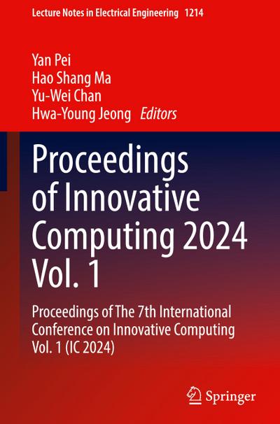 Proceedings of Innovative Computing 2024 Vol. 1