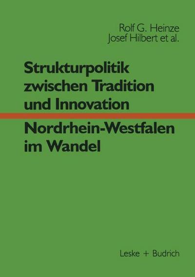 Strukturpolitik zwischen Tradition und Innovation NRW im Wandel