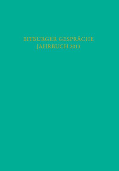 Bitburger Gespräche Jahrbuch 2013
