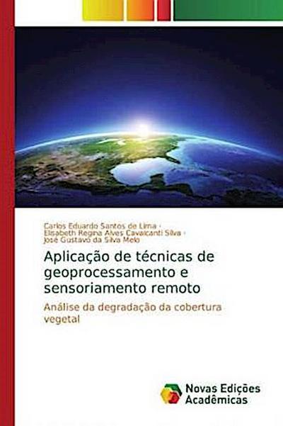 Aplicação de técnicas de geoprocessamento e sensoriamento remoto
