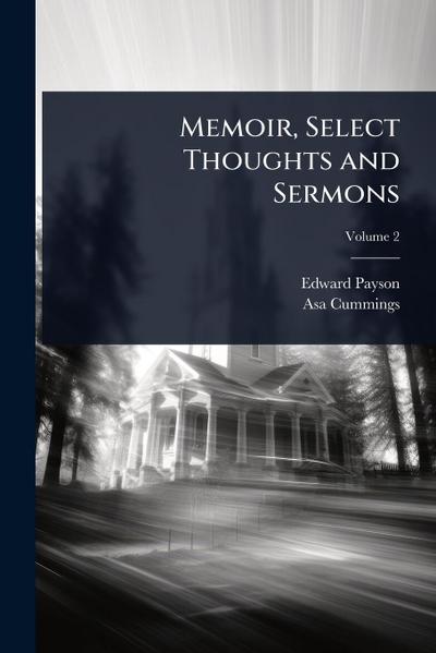 Memoir, Select Thoughts and Sermons