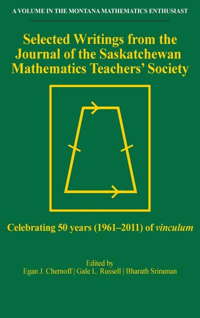 Selected Writings from the Journal of the Saskatchewan Mathematics Teachers’ Society (hc)