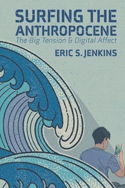 Surfing the Anthropocene