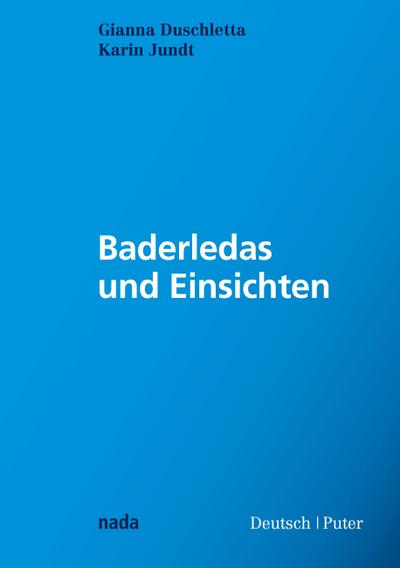 Baderledas und Einsichten