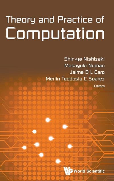 THEORY AND PRACTICE OF COMPUTATION (WCTP2016)