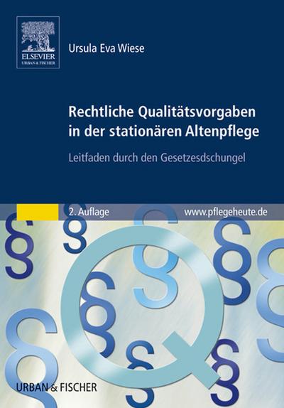 Rechtliche Qualitätsvorgaben in der stationären Altenpflege